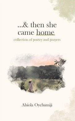 ...& then she came home - Oyebamiji, Abiola