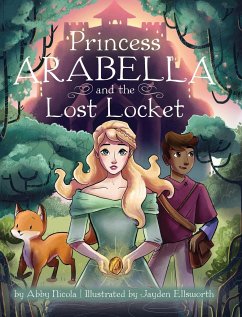 Princess Arabella and the Lost Locket - Nicola, Abby