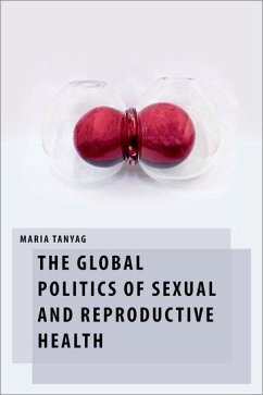 The Global Politics of Sexual and Reproductive Health - Tanyag, Maria