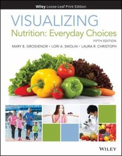 Visualizing Nutrition - Grosvenor, Mary B; Smolin, Lori A; Laura R Christoph