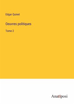 Oeuvres politiques - Quinet, Edgar