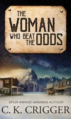 The Woman Who Beat the Odds: The Woman Who - Crigger, C. K.