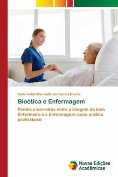 Bioética e Enfermagem - Marranita dos Santos Duarte, Cátia Isabel