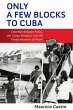 Only a Few Blocks to Cuba - Bild 1