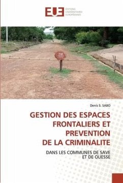 GESTION DES ESPACES FRONTALIERS ET PREVENTION DE LA CRIMINALITE - S. SABO, Denis