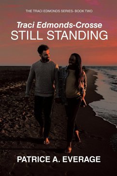 Traci Edmonds-Crosse - Still Standing - Everage, Patrice A.