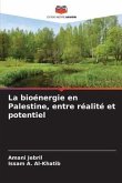 La bioénergie en Palestine, entre réalité et potentiel