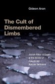 The Cult of Dismembered Limbs: Jewish Rites of Death at the Scene of Palestinian Suicide Terrorism
