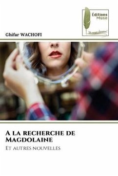 A la recherche de Magdolaine - WACHOFI, Ghifar