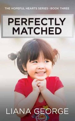 Perfectly Matched: The Hopeful Hearts Series - George, Liana