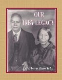Our Irby Legacy Our Irby Legacy
