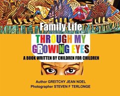 Family Life Through My Growing Eyes - Noel, Greitchy Jean