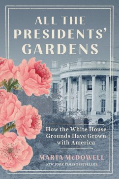 All the Presidents' Gardens - McDowell, Marta