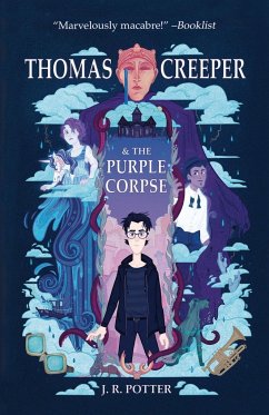 Thomas Creeper and the Purple Corpse - Potter, J. R.