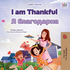 I am Thankful (English Russian Bilingual Children's Book) - Admont, Shelley; Books, Kidkiddos