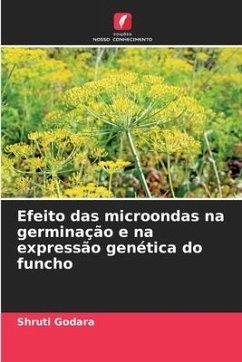 Efeito das microondas na germinação e na expressão genética do funcho - Godara, Shruti