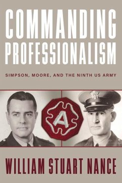 Commanding Professionalism - Nance, William Stuart; Citino, Robert M.