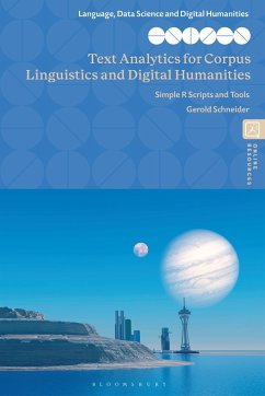 Text Analytics for Corpus Linguistics and Digital Humanities - Schneider, Gerold