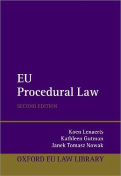 EU Procedural Law - Lenaerts, Koen; Gutman, Kathleen; Nowak, Janek Tomasz