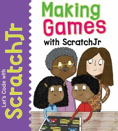 Making Games with Scratchjr - Gardner, Tracy; de Kock, Elbrie