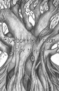 Bluebottle Poison - Murphy, Jude