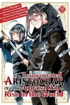 As a Reincarnated Aristocrat, I'll Use My Appraisal Skill to Rise in the World 9 (Manga) - Inoue, Natsumi