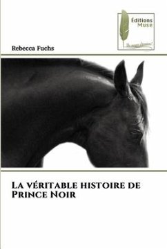 La véritable histoire de Prince Noir - Fuchs, Rebecca