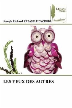 LES YEUX DES AUTRES - KABASELE DYCKOBA, Joseph Richard