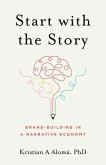 Start with the Story: Brand-Building in a Narrative Economy