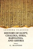 History of Egypt Chaldea, Syria, Babylonia and Assyria Volume 6