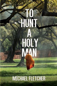 To Hunt a Holy Man - Fletcher, Michael