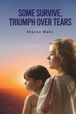 Some Survive, Triumph Over Tears - Wahl, Sharon