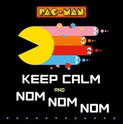 Pac-Man: Keep Calm and Nom Nom Nom - Dey, Sia