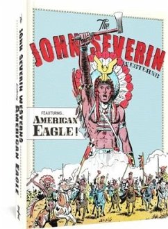 The John Severin Westerns Featuring American Eagle - Severin, John