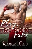 Play Action Fake (Rangers Football: Hard-Hitting Sports Romance, #1) (eBook, ePUB)