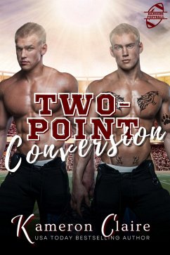 Two-Point Conversion (Rangers Football: Hard-Hitting Sports Romance, #4) (eBook, ePUB) - Claire, Kameron