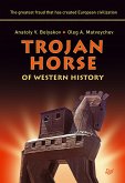 Trojan Horse of Western History (eBook, ePUB)