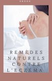 Remèdes naturels contre l'eczéma (Nutrition) (eBook, ePUB)