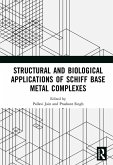 Structural and Biological Applications of Schiff Base Metal Complexes (eBook, ePUB) Structural and Biological Applications of Schiff Base Metal Complexes (eBook, ePUB)