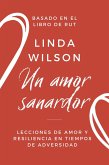 Un Amor Sanador: Lecciones de amor y resiliencia en tiempos de adversidad (eBook, ePUB)