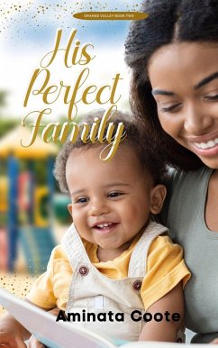 His Perfect Family (Orange Valley, #2) (eBook, ePUB) - Coote, Aminata