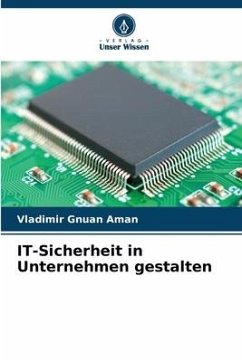 IT-Sicherheit in Unternehmen gestalten - Aman, Vladimir Gnuan