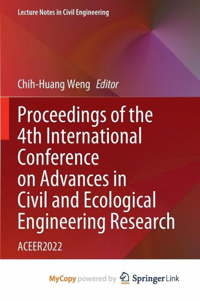 Proceedings of the 4th International Conference on Advances in Civil and Ecological Engineering Research Proceedings of the 4th International Conference on Advances in Civil and Ecological Engineering Research