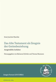 Das Alte Testament als Zeugnis der Gottesbeziehung - Waschke, Ernst-Joachim