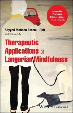 Therapeutic Applications of Langerian Mindfulness - Fatemi, Sayyed Mohsen