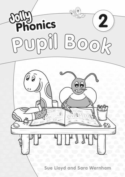 Jolly Phonics Pupil Book 2 Jolly Phonics Pupil Book 2