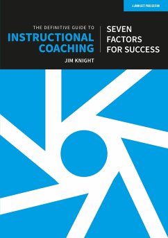 The Definitive Guide to Instructional Coaching: Seven factors for success (UK edition) - Knight, Jim