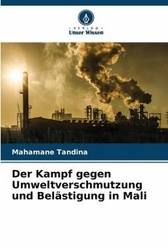Cover Der Kampf gegen Umweltverschmutzung und Belästigung in Mali