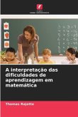 A interpretação das dificuldades de aprendizagem em matemática