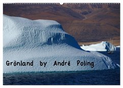 Grönland by André Poling (Wandkalender 2024 DIN A2 quer), CALVENDO Monatskalender